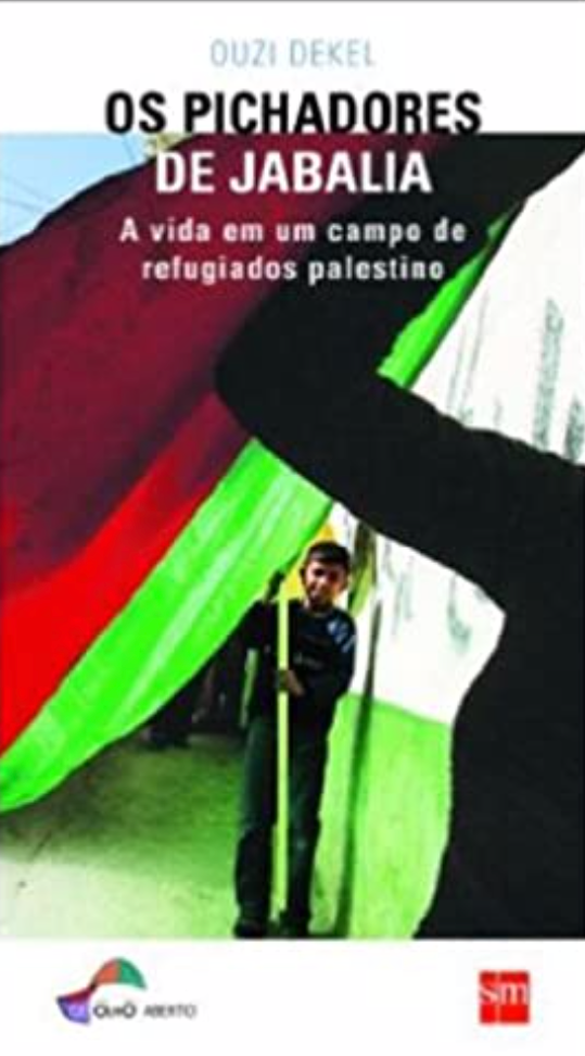 Capa de Os pichadores de Jabalia: a vida em um campo de refugiados palestino